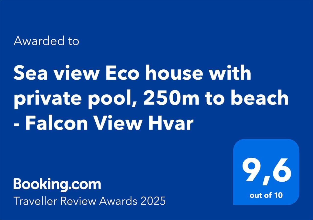 Sea View Eco House With Private Pool, 250m To - Falcon View Hvar * Zavala